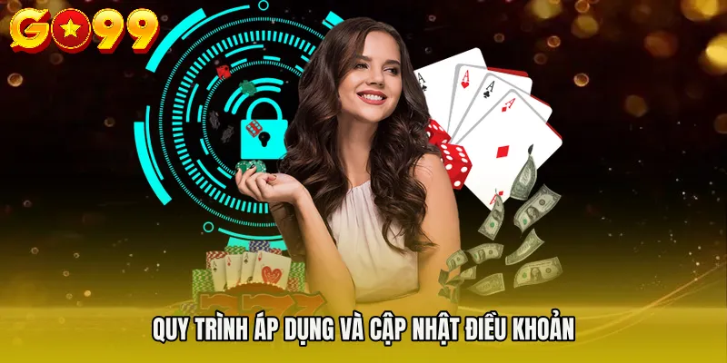 Quy trình áp dụng và cập nhật điều khoản