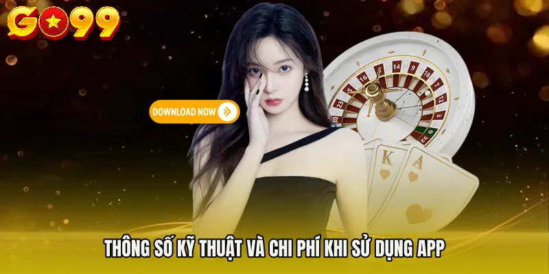 Thông số kỹ thuật và chi phí khi sử dụng app